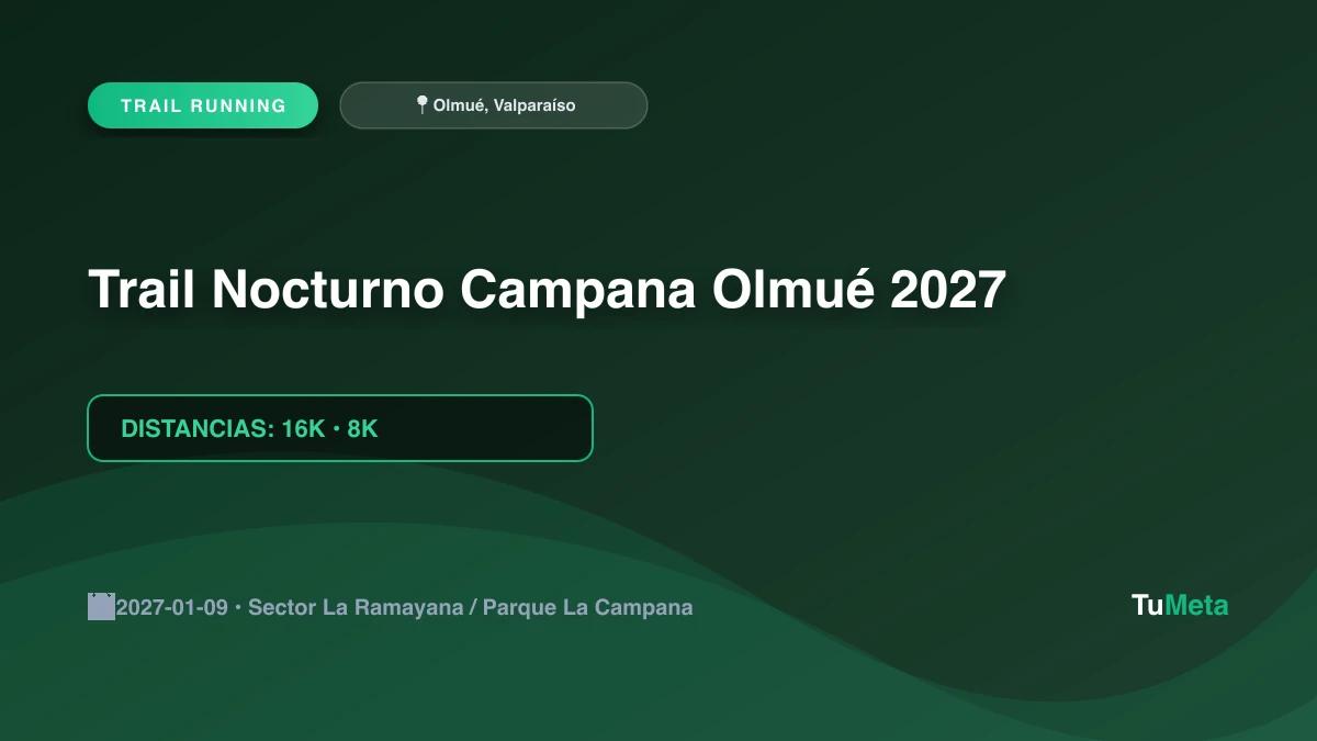 Imagen del evento Trail Nocturno Campana Olmué 2027