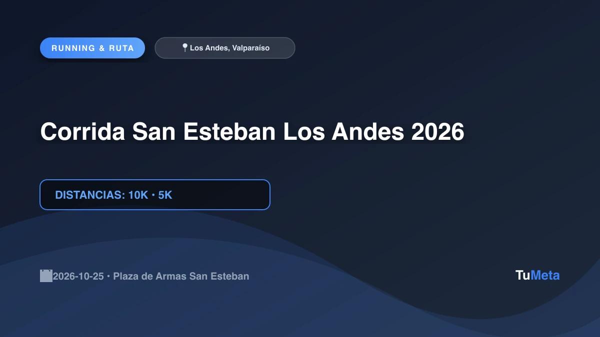Imagen del evento Corrida San Esteban Los Andes 2026