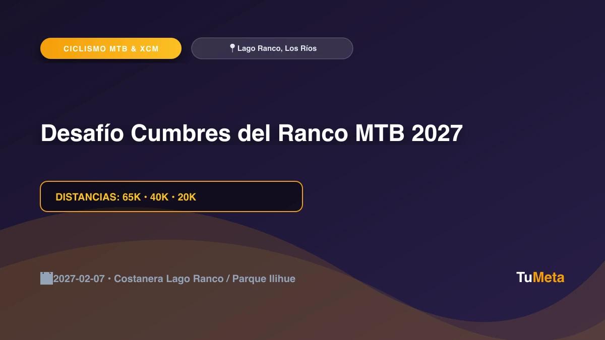 Imagen del evento Desafío Cumbres del Ranco MTB 2027