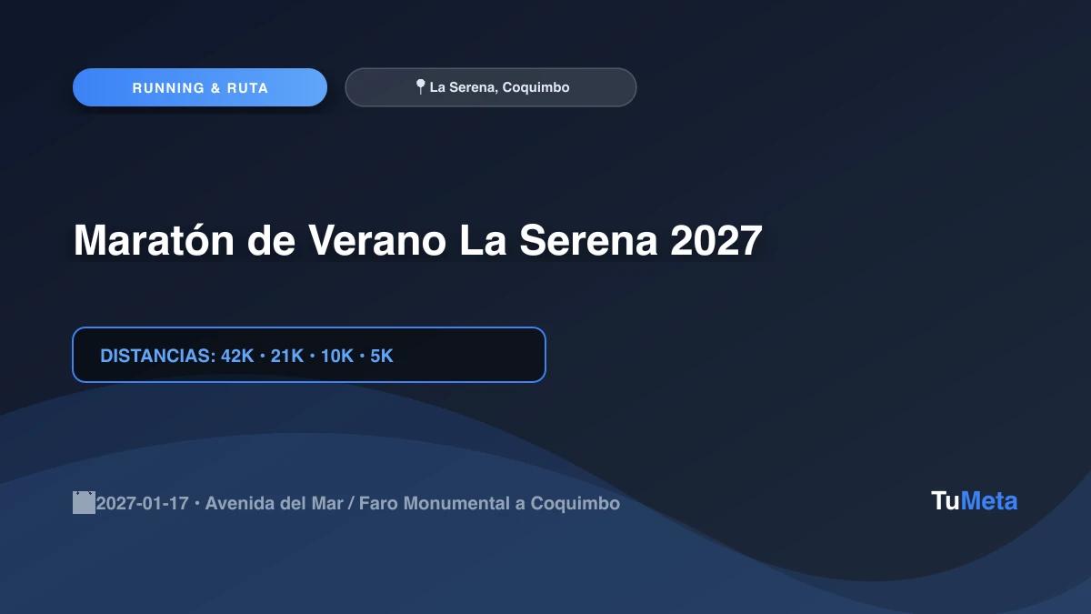 Imagen del evento Maratón de Verano La Serena 2027