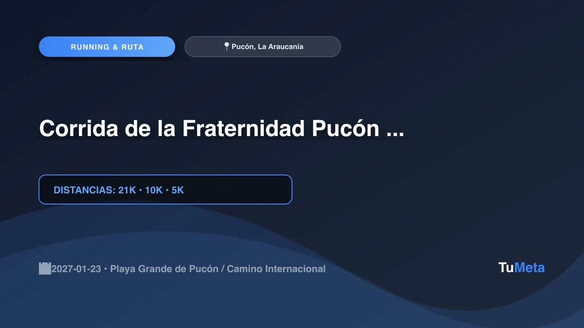 Imagen del evento Corrida de la Fraternidad Pucón Verano 2027