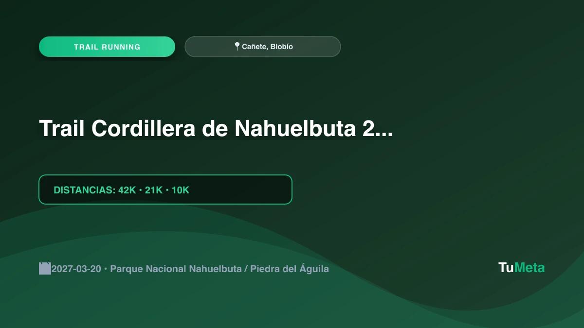 Imagen del evento Trail Cordillera de Nahuelbuta 2027