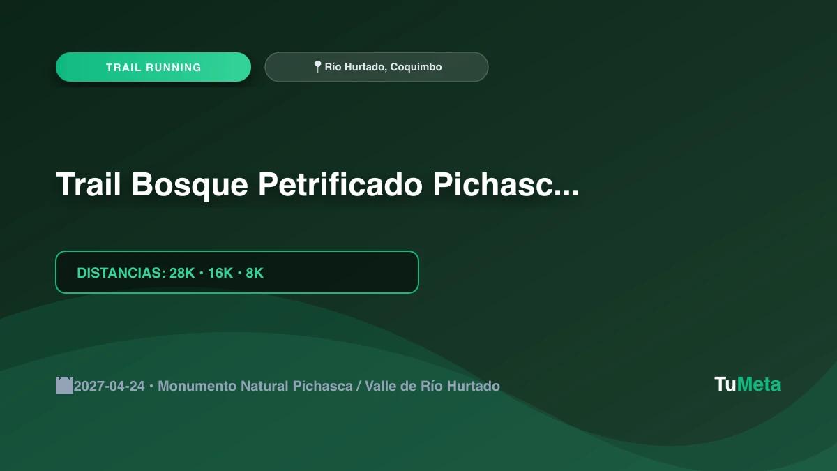Imagen del evento Trail Bosque Petrificado Pichasca 2027