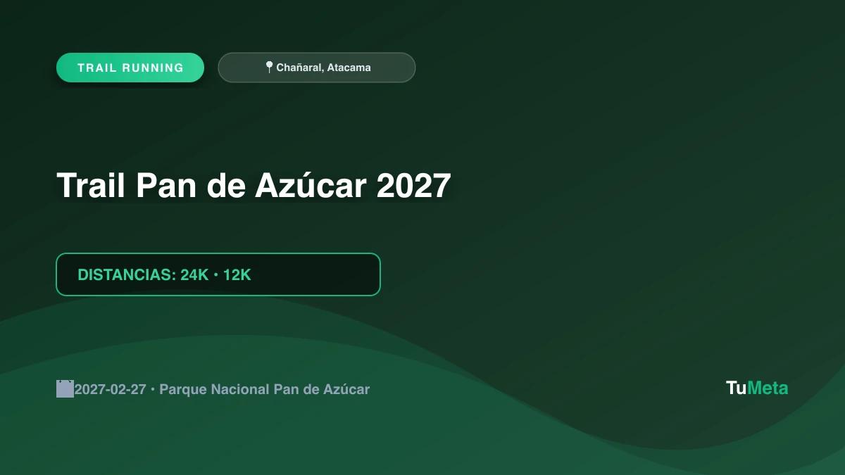 Imagen del evento Trail Pan de Azúcar 2027