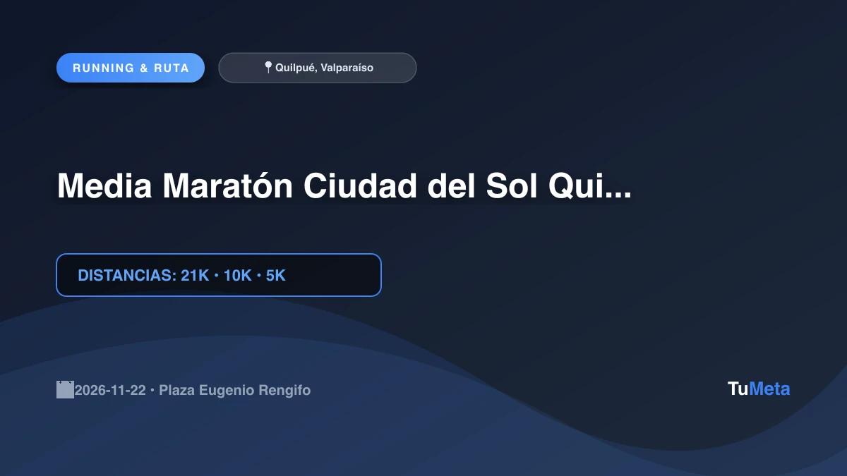 Imagen del evento Media Maratón Ciudad del Sol Quilpué 2026