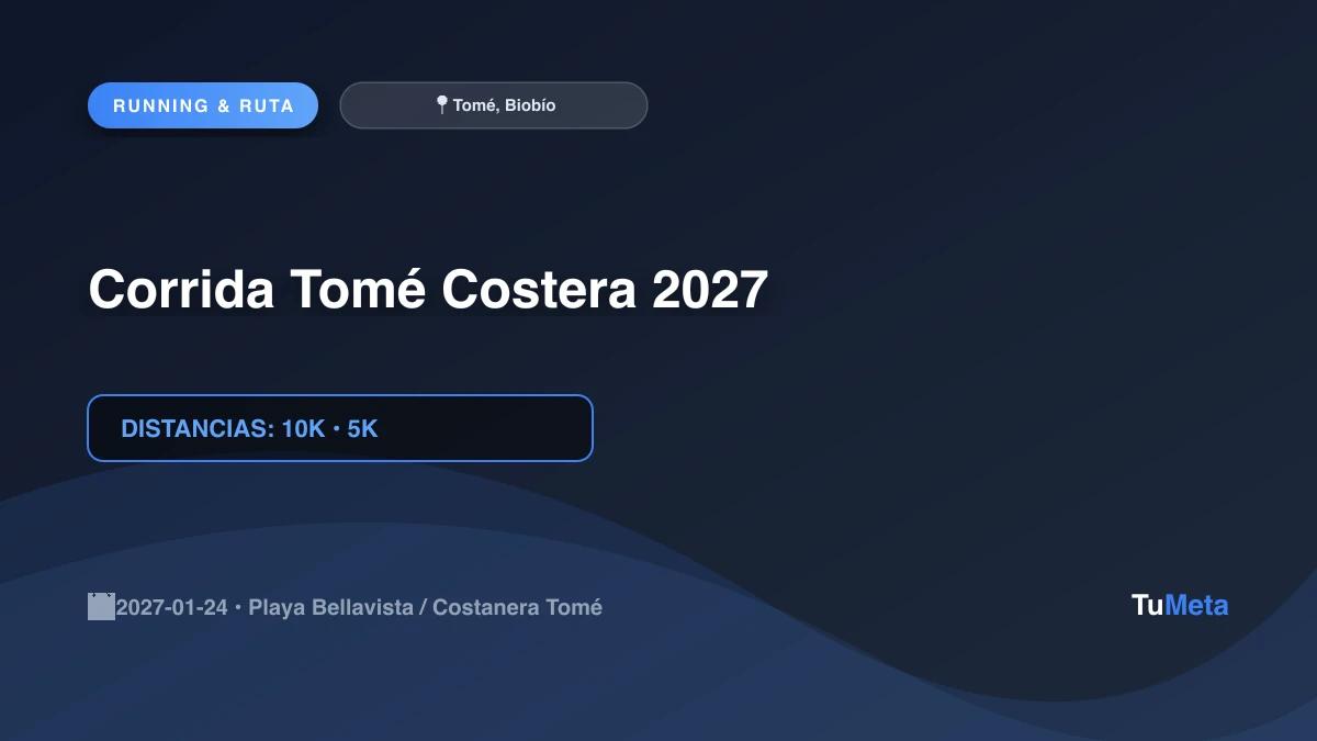 Imagen del evento Corrida Tomé Costera 2027