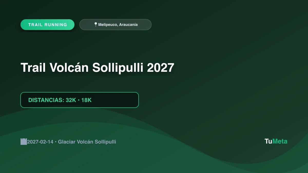 Imagen del evento Trail Volcán Sollipulli 2027