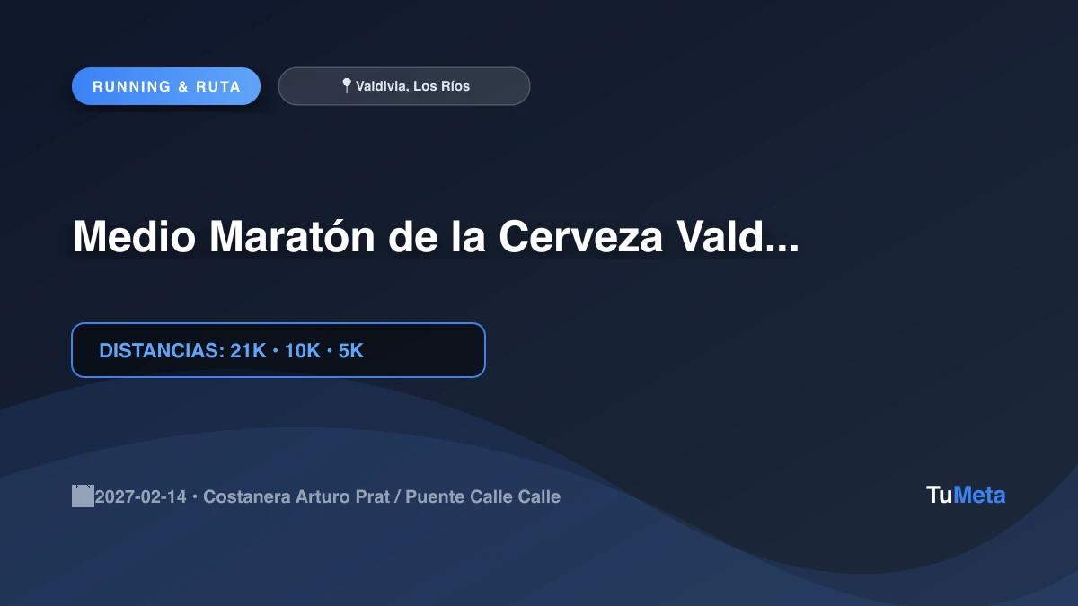 Imagen del evento Medio Maratón de la Cerveza Valdivia 2027