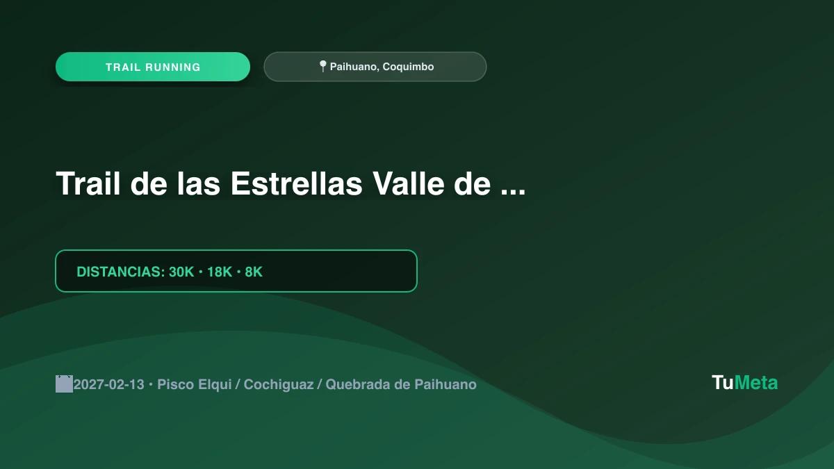Imagen del evento Trail de las Estrellas Valle de Elqui 2027