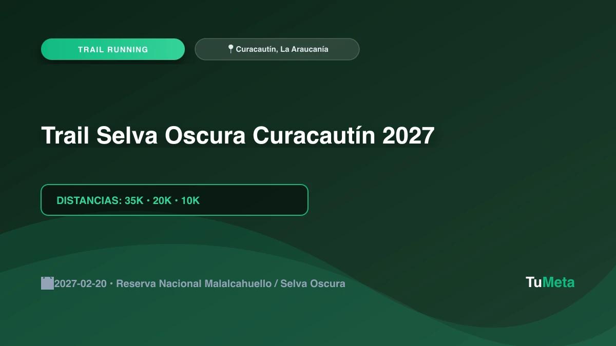 Imagen del evento Trail Selva Oscura Curacautín 2027